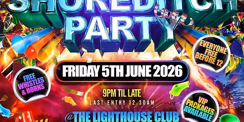 Bashment & Afrobeats Shoreditch Party - Everyone Free Before 12