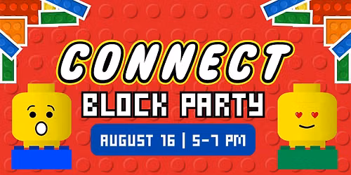 CONNECT Block Party: Build. Play. Connect Together!