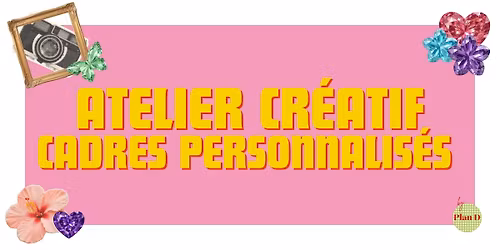 Atelier Cr\u00e9atif - Cadres Personnalis\u00e9s - La Rochelle