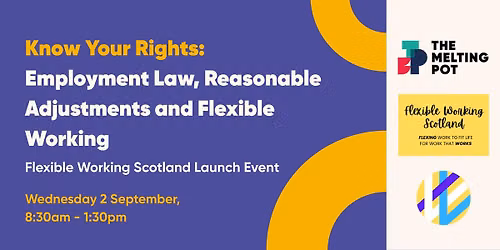 Know Your Rights: Employment Law, Reasonable Adjustments and Flexible Working