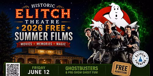 Ghostbusters (Historic Elitch Theatre FREE Summer Film)