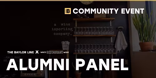 Waco Restaurant Week Alumni Panel by The Baylor Line