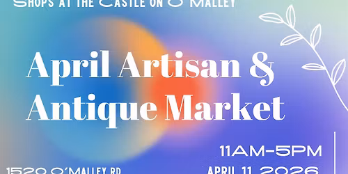 April Artisan & Antique Market