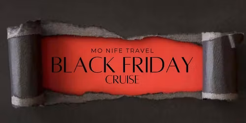 BLACK FRIDAY GROUP CRUISE