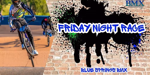 Friday Night Race at Blue Springs BMX