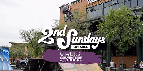 2nd Sundays on Mill: Urban Adventure
