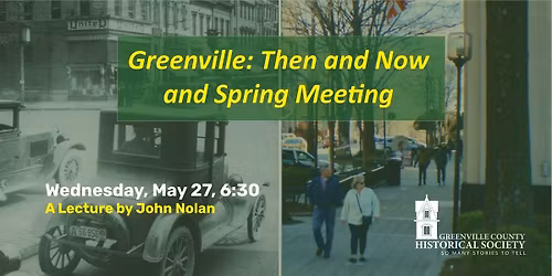 Greenville Then and Now & Spring Membership Meeting