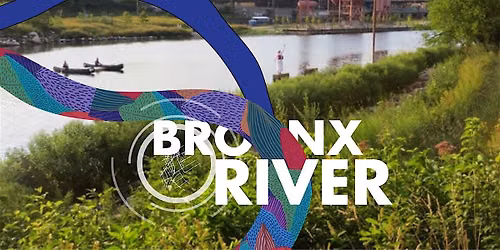 Bronx River Celebration with foraging tour & world renowned poet La Bruja!