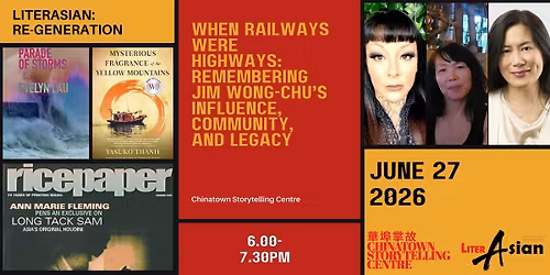 When Railways Were Highways: Remembering Jim Wong-Chu's Legacy