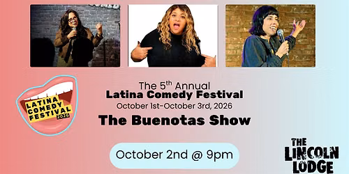 Latina Comedy Festival Presents: The Buenotas Show