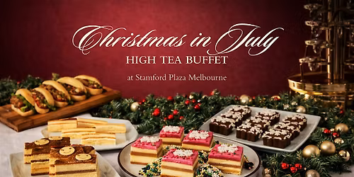 Christmas in July High Tea Buffet | Stamford Plaza Melbourne