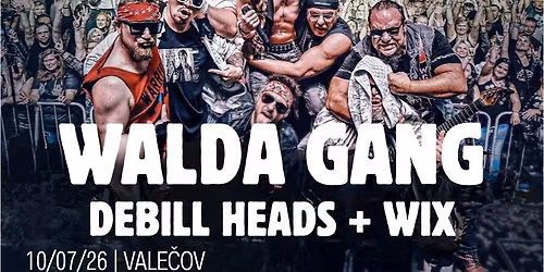 WALDA GANG + DE BILL HEADS + WIX L. ODH\u00c1N\u011aL \/ VALE\u010cOV \/ 10.7.2026