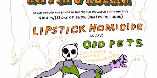 Rippin' & Rollin' w\/ Lipstick Homicide & Odd Pets
