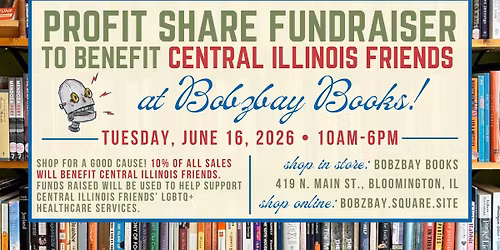 Profit Share Fundraiser for Central Illinois Friends at Bobzbay Books