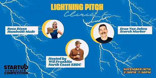 Lightning Pitch Clinic \u2014 Presented by the StartUp Humboldt Competition