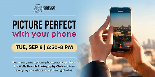 Picture Perfect with Your Phone