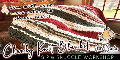 SOBER SUNDAY: Chunky Knit Blanket | Sip & Snuggle Workshop