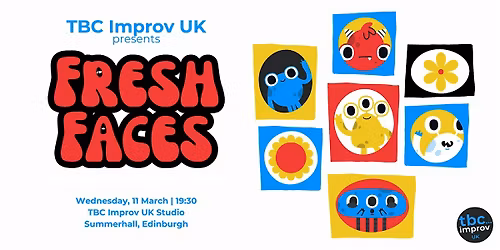 TBC Improv Presents: Fresh Faces of Improv - Longform!