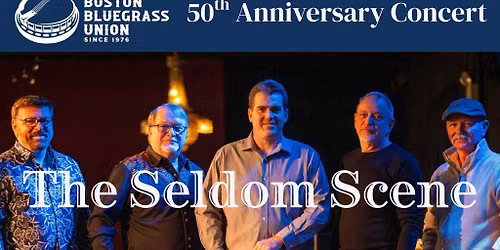 Boston Bluegrass Union 50th Anniversary Concert ft. The Seldom Scene