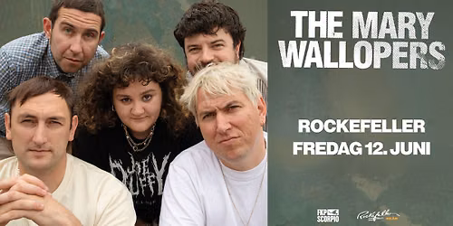 The Mary Wallopers + support: Fuzzycat Organ Quartet \/\/ Rockefeller \/\/ Pres. av FKP Scorpio