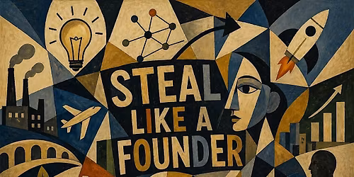 Steal Like A Founder