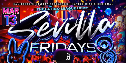 San Diego Latin Nights \u2013 Fridays & Saturdays at Sevilla Nightclub