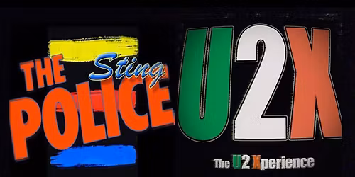 U2X and The Sting Police: The Ultimate Tribute Night