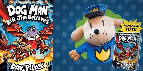 Power Up with Dog Man: Big Jim Believes Release Party