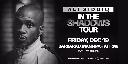 ALI SIDDIQ: IN THE SHADOWS TOUR | Fort Myers, FL
