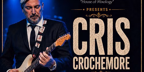 Cris Crochemore at The Big Easy - Live Music - Dancing