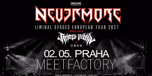 NEVERMORE, RIVERS OF NIHIL, URNE - Praha