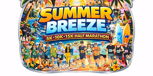 Summer Breeze 5k, 10k, 15k, Half Marathon