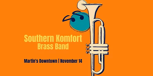 Southern Komfort Brass Band  at Martin's Downtown
