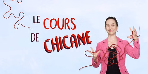 QU\u00c9BEC! Le Cours de chicane - spectacle-conf\u00e9rence avec Chlorophylle38