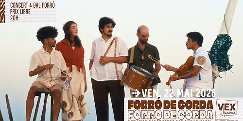 Forr\u00f3 de Corda au Vacarme Exquis - Concert live & Initiation danse Forr\u00f3