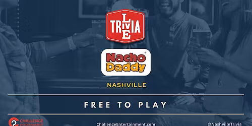 Weekly Live Trivia Nights at Nacho Daddy