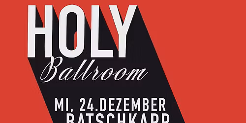 Holy Ballroom 2025 - Der Klassiker an Heiligabend