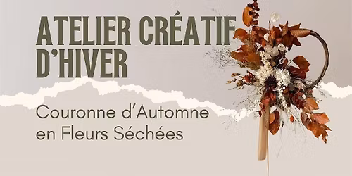 Atelier Couronne en Fleurs S\u00e9ch\u00e9es \u00b7 Sp\u00e9cial Automne\/Hiver