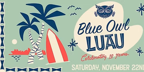 Blue Owl Luau - Celebrating 10 Years!