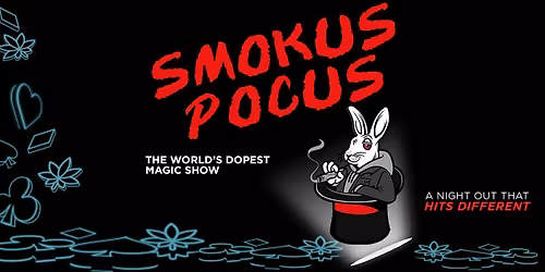 SMOKUS POCUS: Sacramento, CA