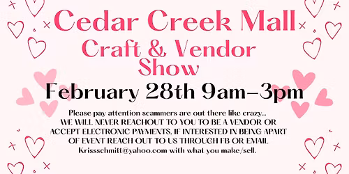 Cedar Creek February Craft\/Vendor Show