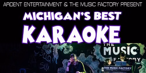 Friday Night KARAOKE at The Music Factory in Battle Creek