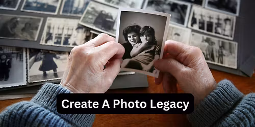 Free Presentation: Create Your Photo Legacy