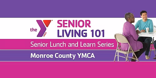Senior Lunch and Learn: Senior Living 101: Understanding Senior Living and Healthcare Options