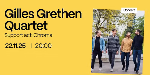 Gilles Grethen Quartet & Chroma