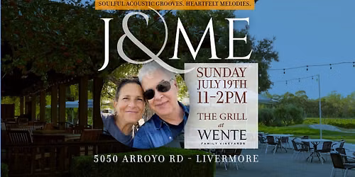 J&ME @ The Grill at Wente Family Vineyards