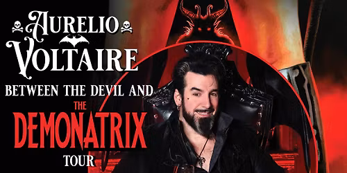 Aurelio VOLTAIRE : Between the Devil and the Demonatrix tour 