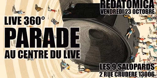 PARADE 360\u00b0 \/\/ REDATOMICA PROD