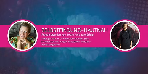 Selbstfindung-hautnah - Ein Live-Interview mit Paula Sie\u00dfl + Vernetzung