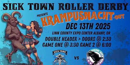 LIVE LOCAL ROLLER DERBY! Krampusnacht-Out: Sick Town v Crow City
